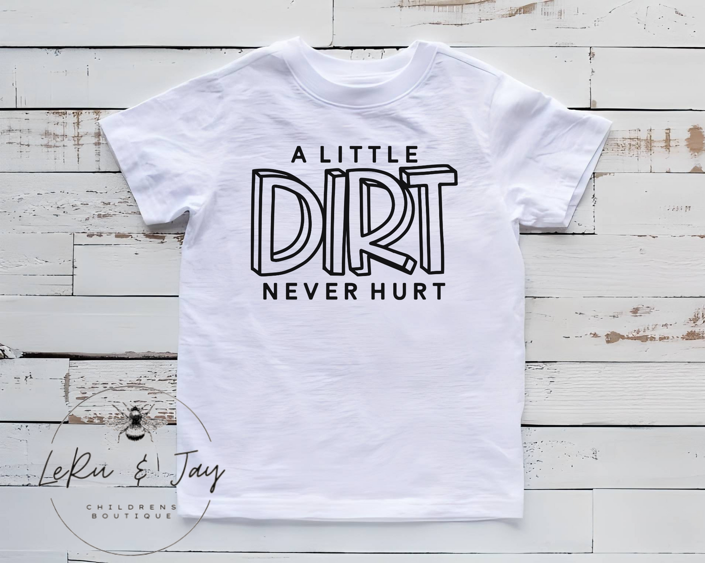Dirt Never Hurt Tee