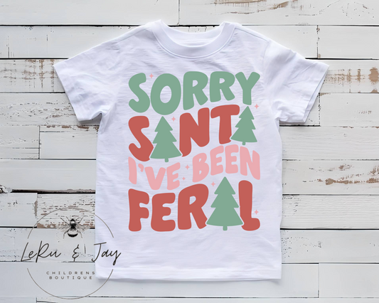 Sorry Santa I've Been Feral